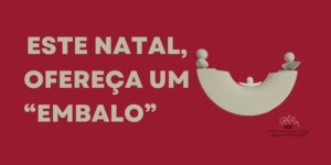 Este Natal, ofereça um "embalo"!